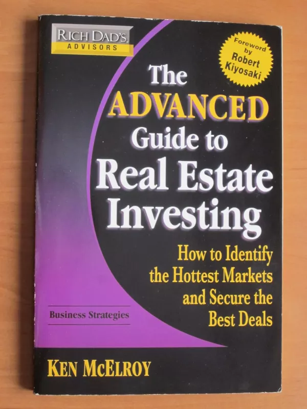 The advanced guide to real estate investing - Robert T. Kiyosaki, Sharon L.  Lechter, knyga