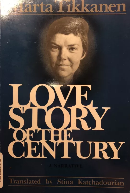 marta tikkanen love story of the centur - Marta Tikkanen, knyga