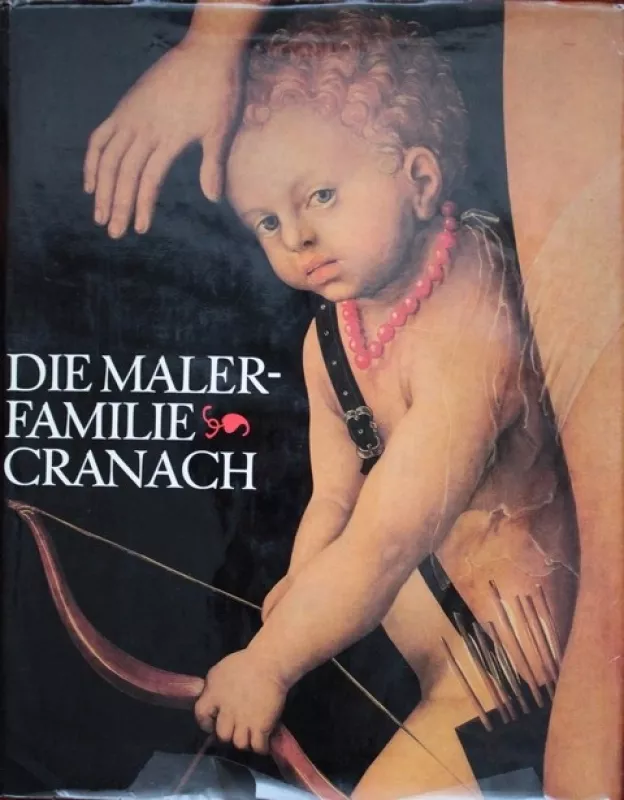 Die Malerfamilie Cranach - Werner Schade, knyga