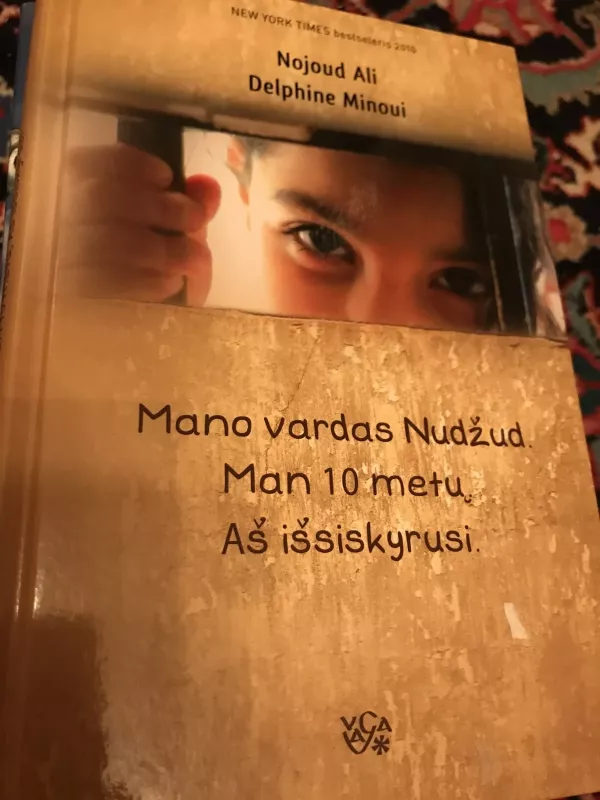 Mano vardas Nudžud. Man 10 metų. aš išsiskyrusi. - Nojoud Ali, Delphine  Minoui, knyga