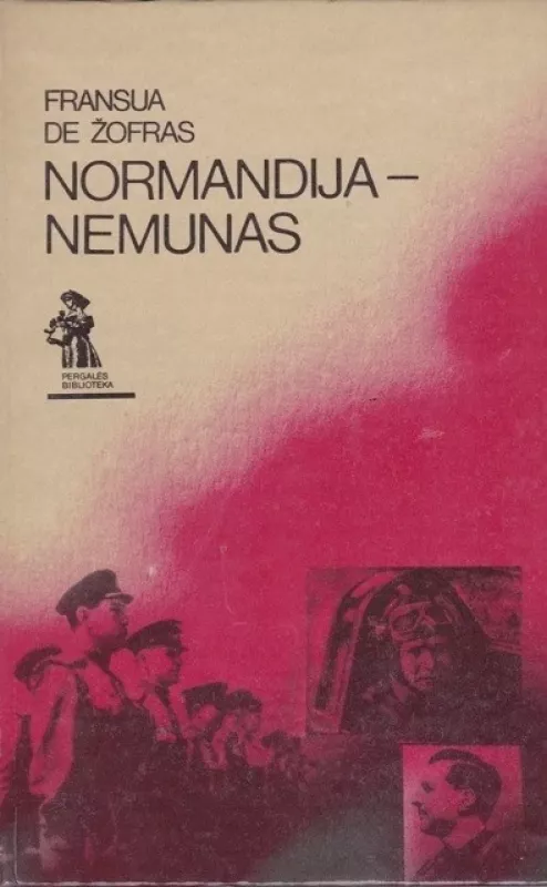 Normandija – Nemunas - Fransua De Žofras, knyga