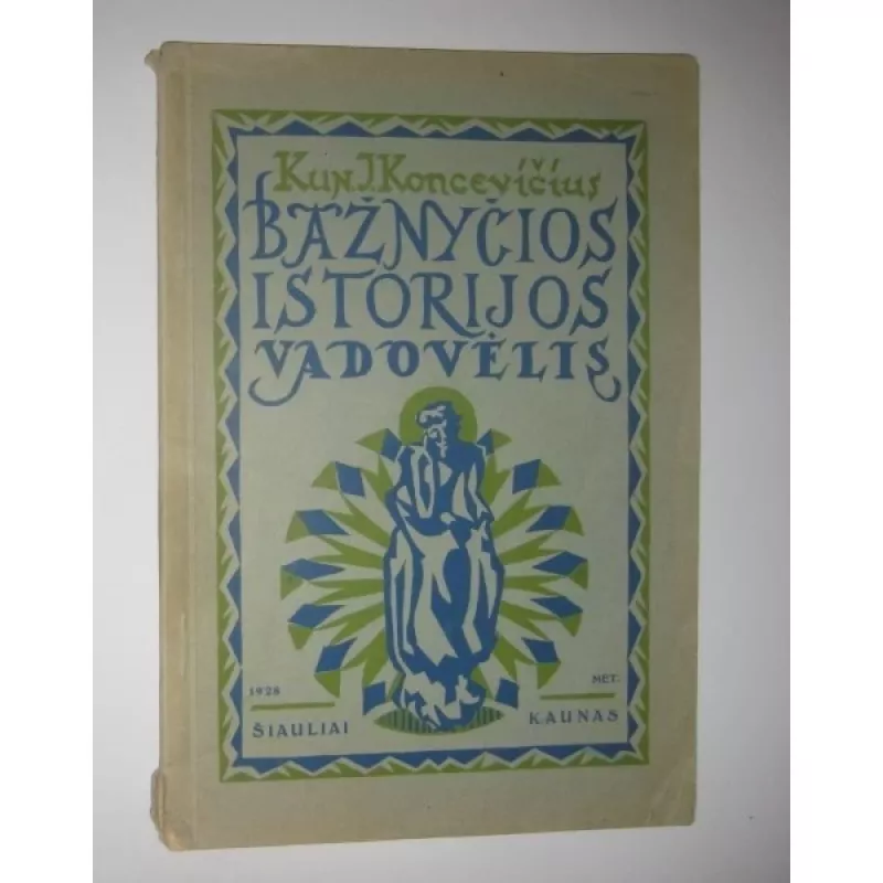 Bažnyčios istorijos vadovėlis - kun. I. Koncevičius, knyga