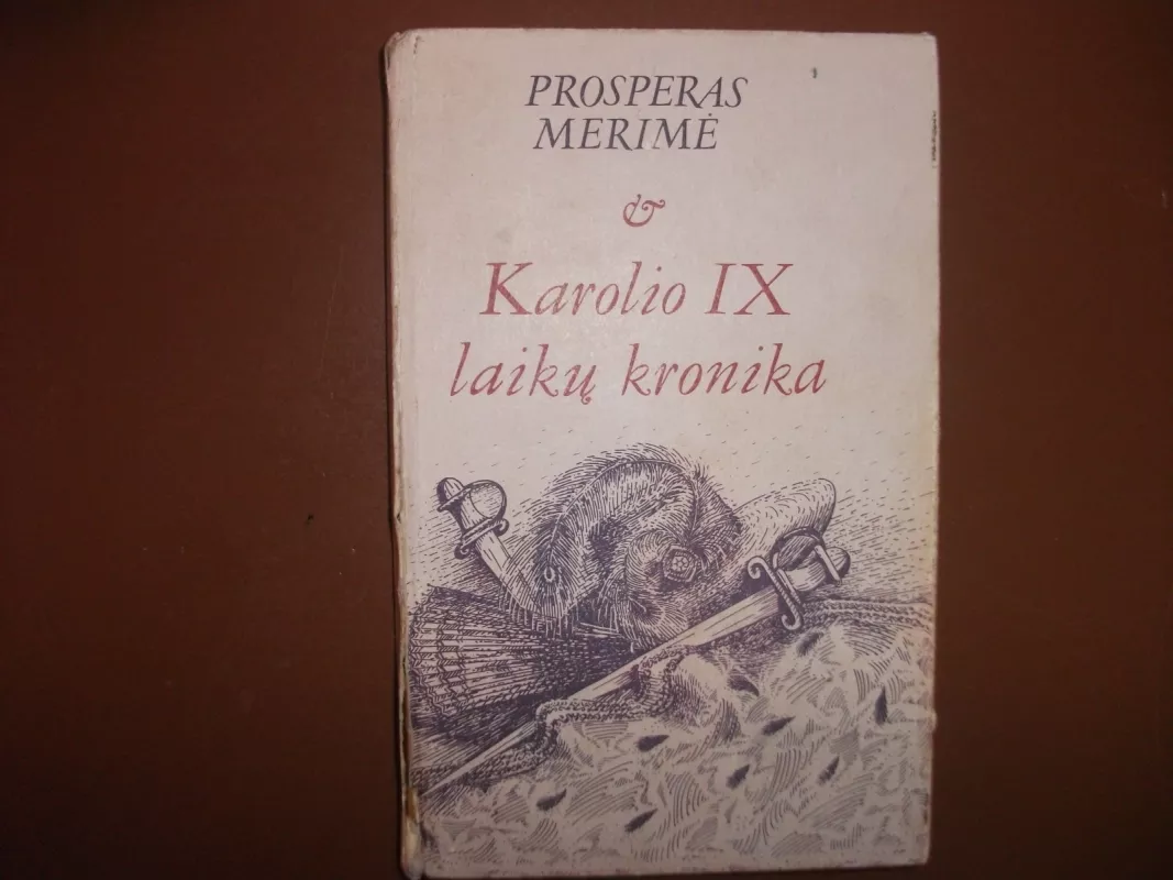 Karolio devintojo laikų kronika - Prosperas Merimė, knyga