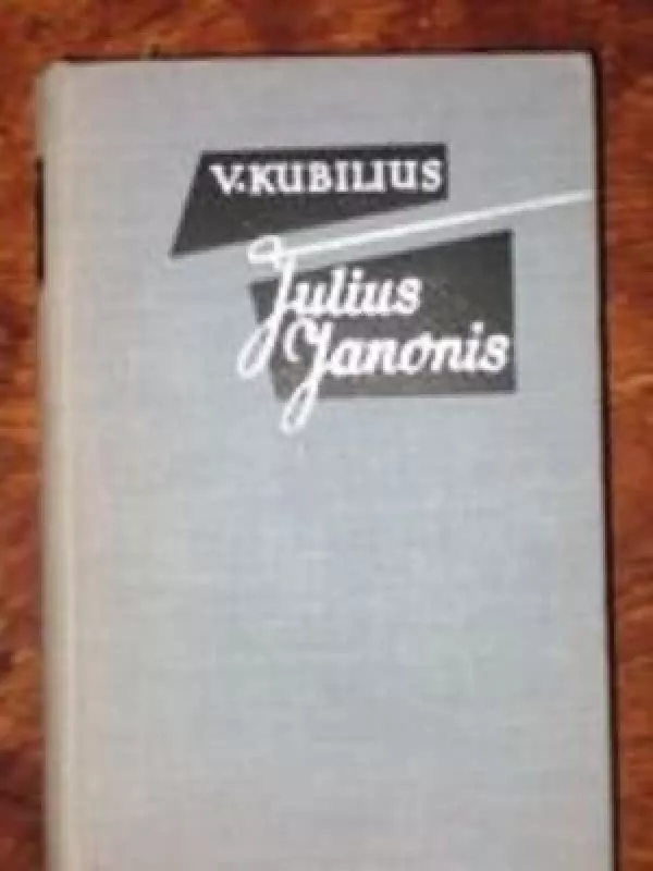 Julius Janonis - V. Kubilius, knyga