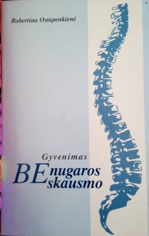 Gyvenimas be nugaros skausmo - Robertina Ostapenkienė, knyga