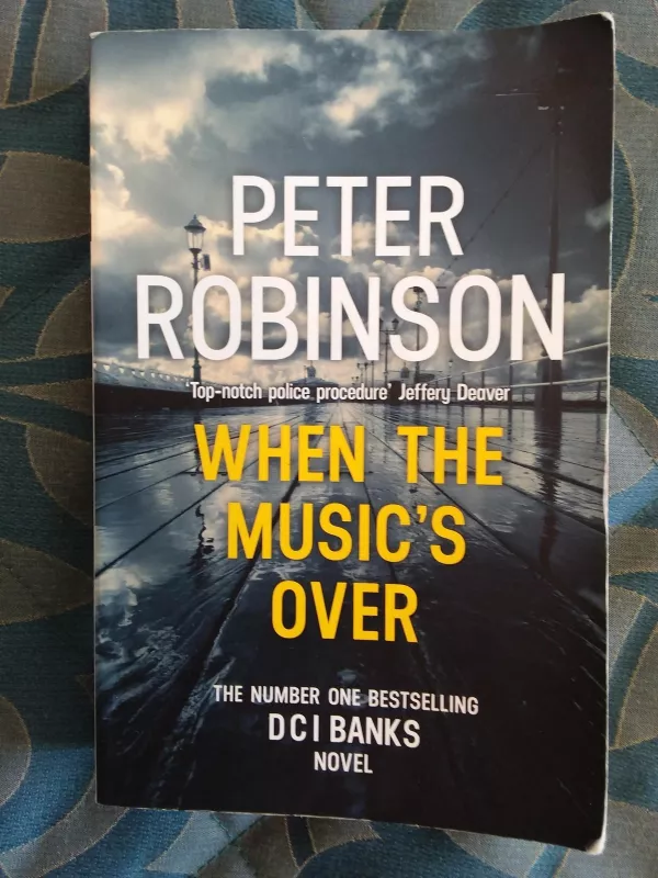 When the Music's Over: DCI Banks NOVEL - Peter Robinson, knyga