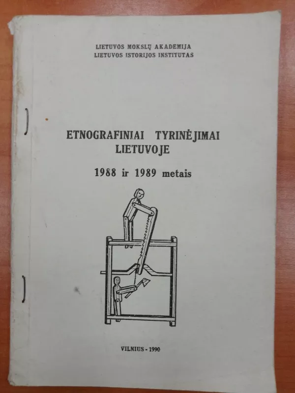 Etnografiniai tyrinėjimai Lietuvoje 1988 ir 1989 metais - Autorių Kolektyvas, knyga
