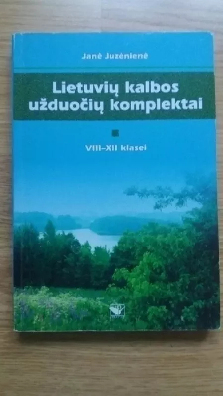 Lietuvių kalbos užduočių komplektai VIII-XII klasei - Janė Juzėnienė, knyga