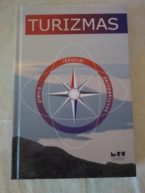 Turizmas: plėtra, iššūkiai, perspektyvos - Brigita Žuromskaitė, knyga