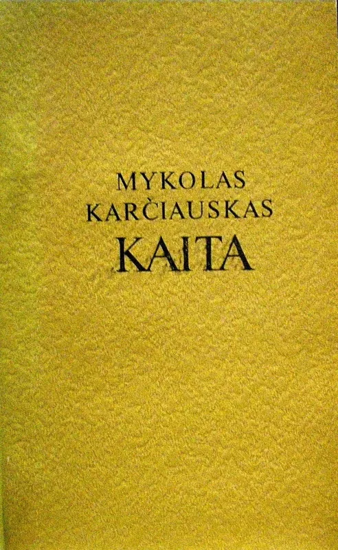 Kaita - Mykolas Karčiauskas, knyga