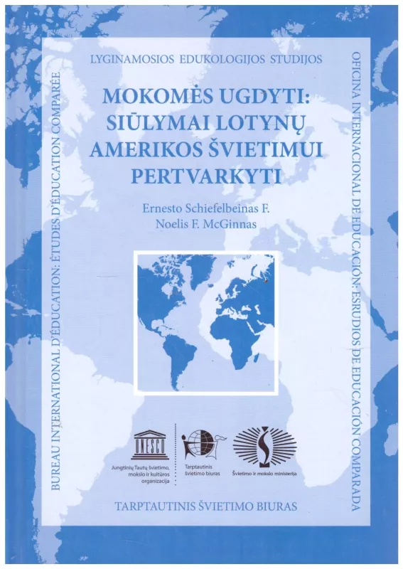 Mokomės ugdyti: siūlymai Lotyvų Amerikos švietimui pertvrakyti - Autorių Kolektyvas, knyga