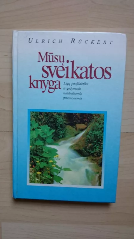 Mūsų sveikatos knyga - Ulrich Rückert, knyga