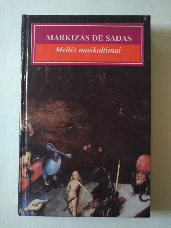 Meilės nusikaltimai, arba aistrų kliedesys - Markizas de Sadas, knyga