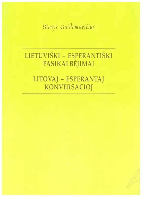 Lietuviški - esperantiški pasikalbėjimai - Stasys Gaidamavičius, knyga