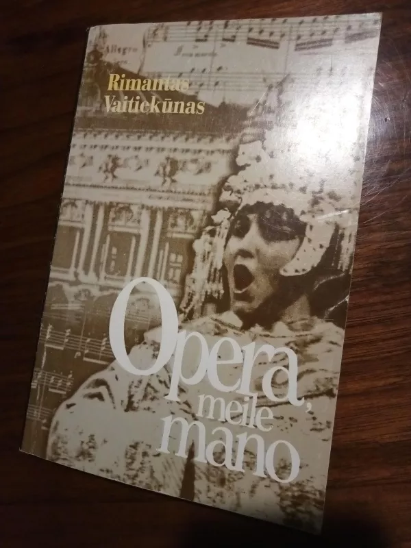 Opera, meile mano - Rimantas Vaitiekūnas, knyga
