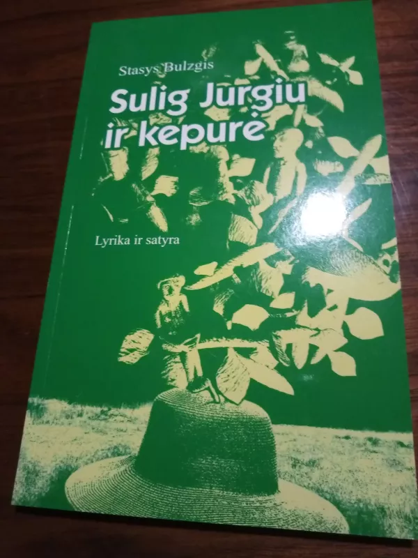 Sulig Jurgiu ir kepurė - Stasys Bulzgis, knyga