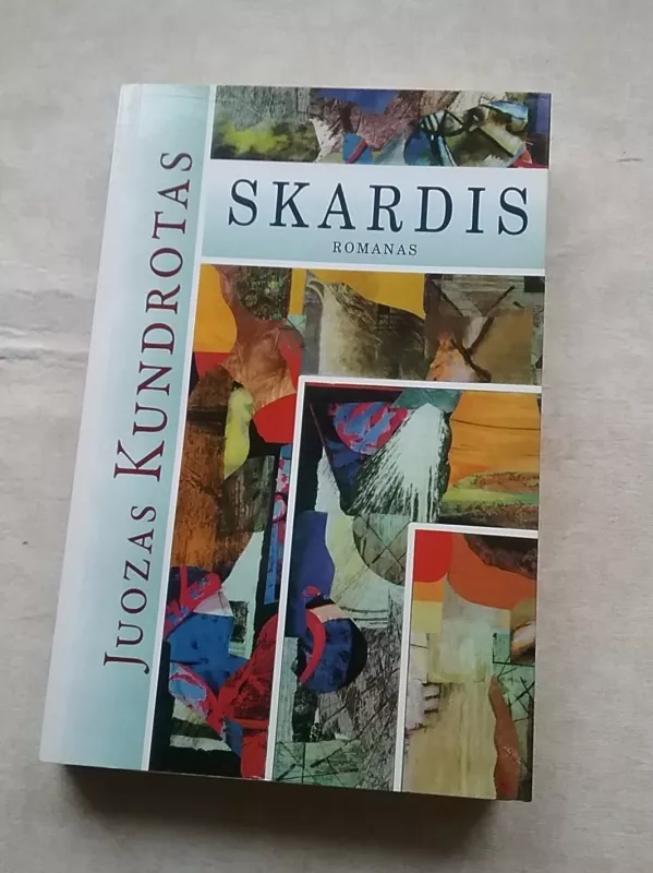 Skardis(su autoriaus dedikacija) - Juozas Kundrotas, knyga