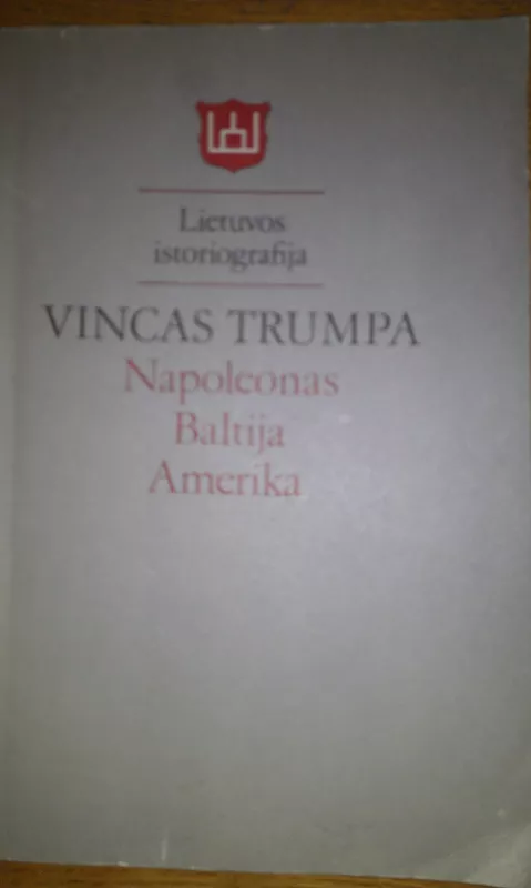 Lietuvos istoriografija - Vincas Trumpa, knyga