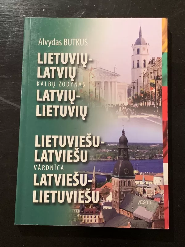 Lietuvių-latvių Latvių-lietuvių kalbų žodynas - Alvydas Butkus, knyga