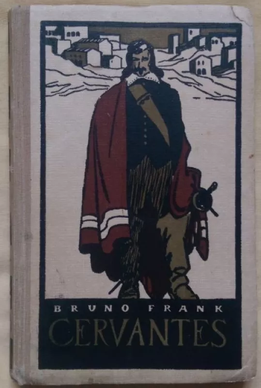 Cervantes - Bruno Frank, knyga