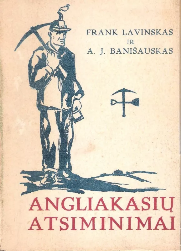 Angliakasio atsiminimai. I-II dalis - Frank Lavinskas, knyga