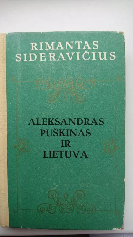 Aleksandras Puškinas ir Lietuva - Rimantas Sideravičius, knyga