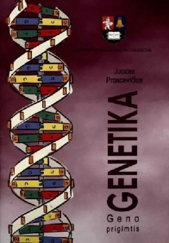 Genetika: geno prigimtis - Juozas Proscevičius, knyga