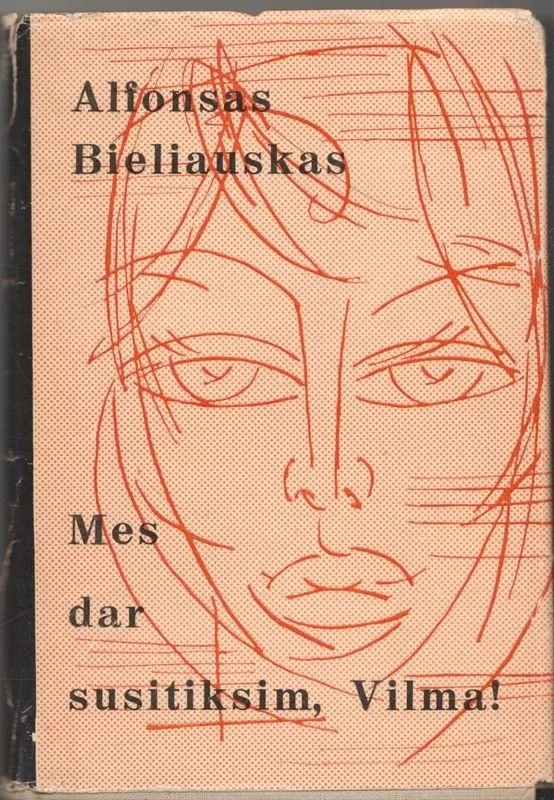 Mes dar susitiksime, Vilma - Alfonsas Bieliauskas, knyga