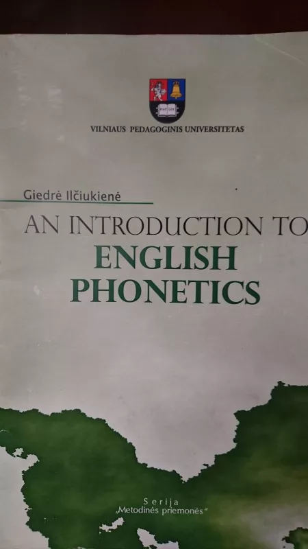 An Introduction to English Phonetics - Giedrė Ilčiukienė, knyga