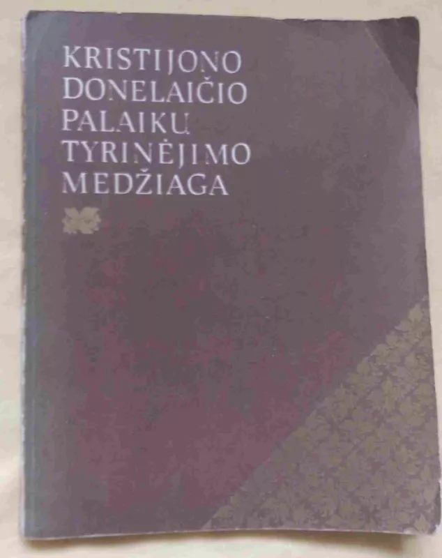 Kristijono Donelaičio palaikų tyrinėjimo medžiaga - K. Korsakas, knyga