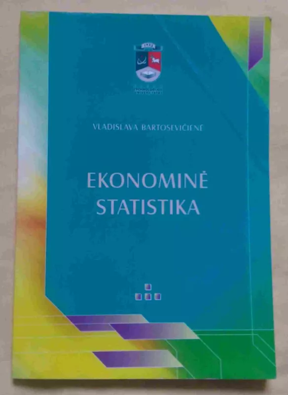 Ekonominė statistika-mokomoji knyga - Vladislava Bartosevičienė, knyga