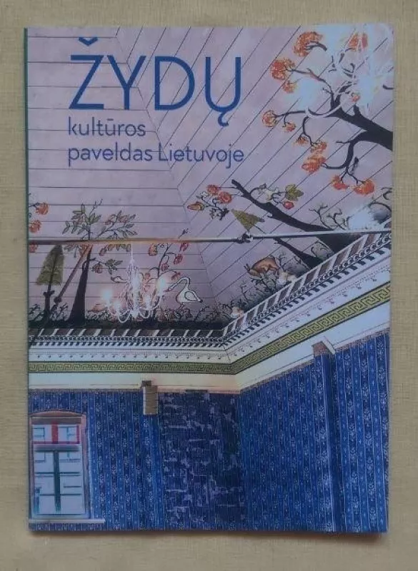Žydų kultūros paveldas Lietuvoje - Autorių Kolektyvas, knyga