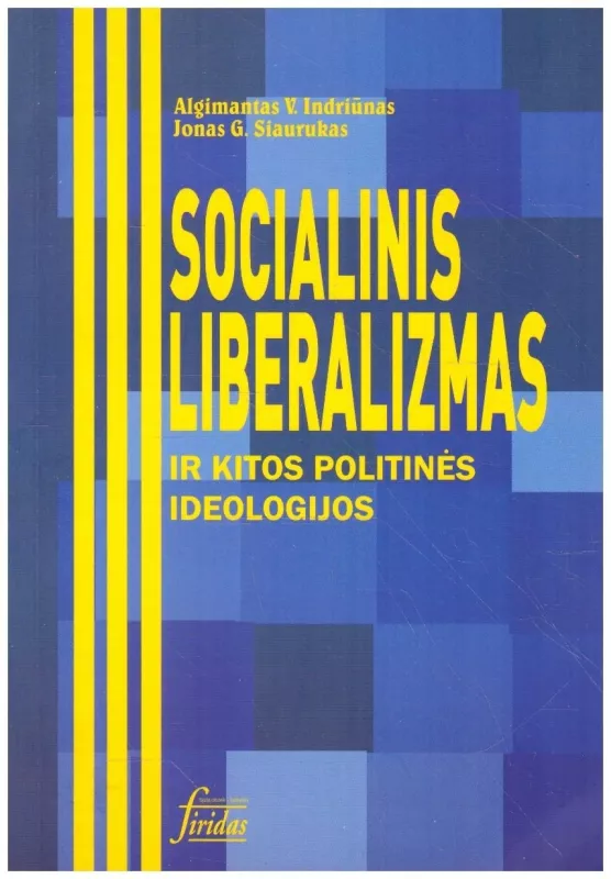 Socialinis liberalizmas ir kitos politinės ideologijos - Autorių Kolektyvas, knyga
