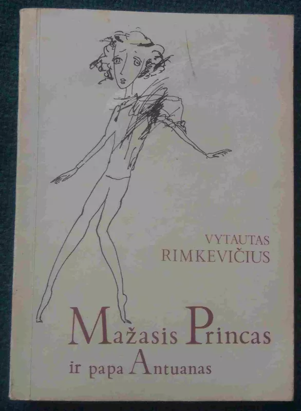 Mažasis Princas ir papa Antuanas - Vytautas Rimkevičius, knyga