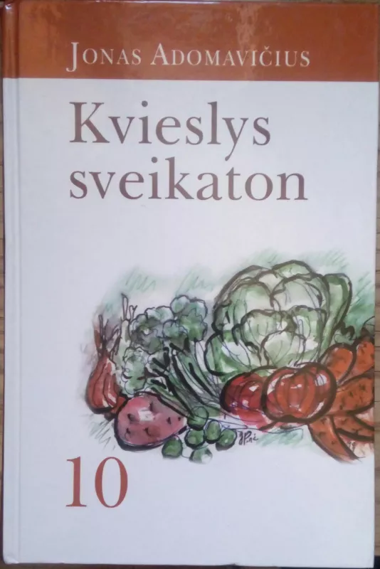 Kvieslys sveikaton (10 dalis) - Jonas Adomavičius, knyga