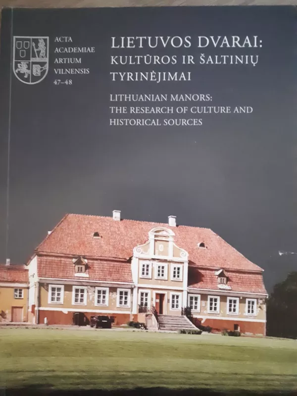 Lietuvos dvarai: kultūros ir šaltinių tyrinėjimai - Rasa Butvilaitė, knyga