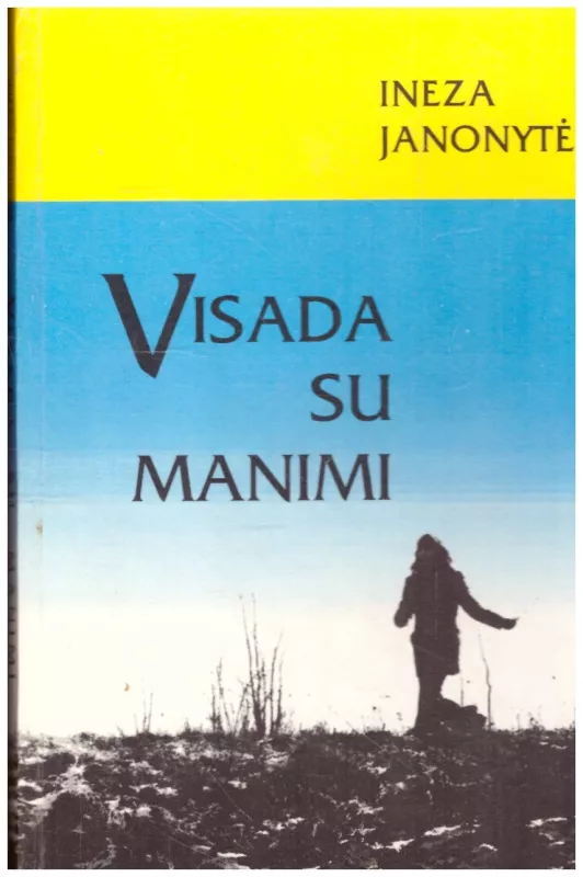 Visada su manimi - Ineza Janonytė, knyga