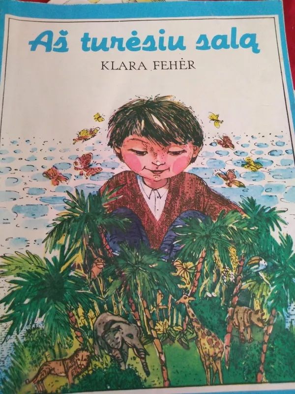 Aš turėsiu salą - Klara Feher, knyga