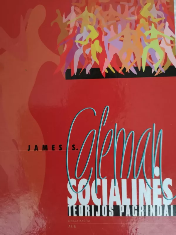 Socialinės teorijos pagrindai - James S. Coleman, knyga