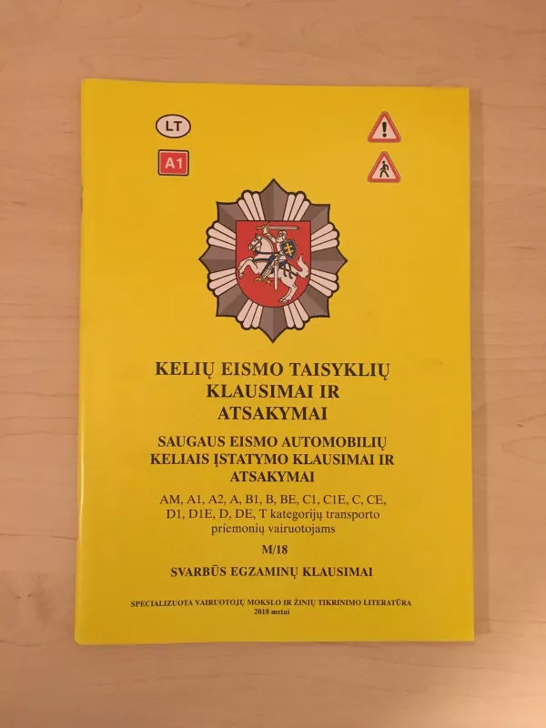 Kelių eismo taisyklių klausimai ir atsakymai 2018 - Lietuvos policija, knyga