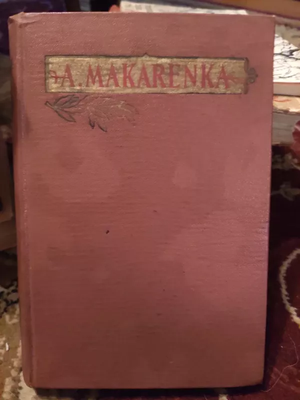 Rinktiniai pedagoginiai raštai (II tomas) - Antonas Makarenka, knyga