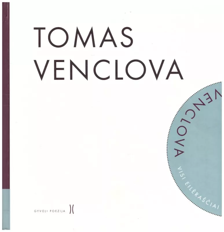 Visi eilėraščiai. 1956-2010 (su CD) - Tomas Venclova, knyga