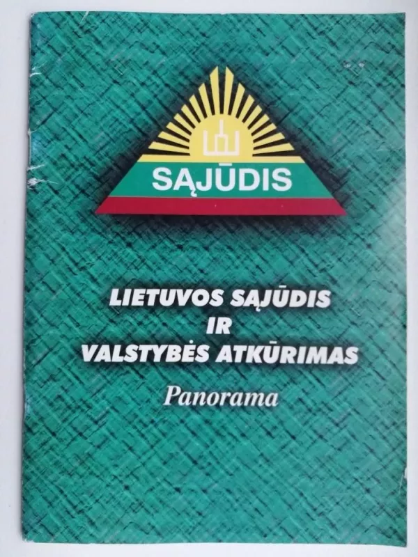 Lietuvos Sąjūdis ir valstybės atkūrimas: panorama - Romas Batūra, knyga