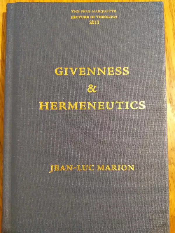 Givenness and Hermeneutics - Jean-Luc Marion, knyga