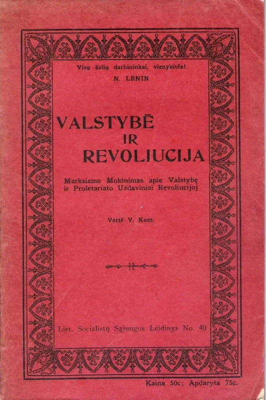 Valstybē ir revoliucija. Marksizmo mokinimas apie valstybe ir proletariato uz̊davinius revoliucijoj. - N. Lenin, knyga