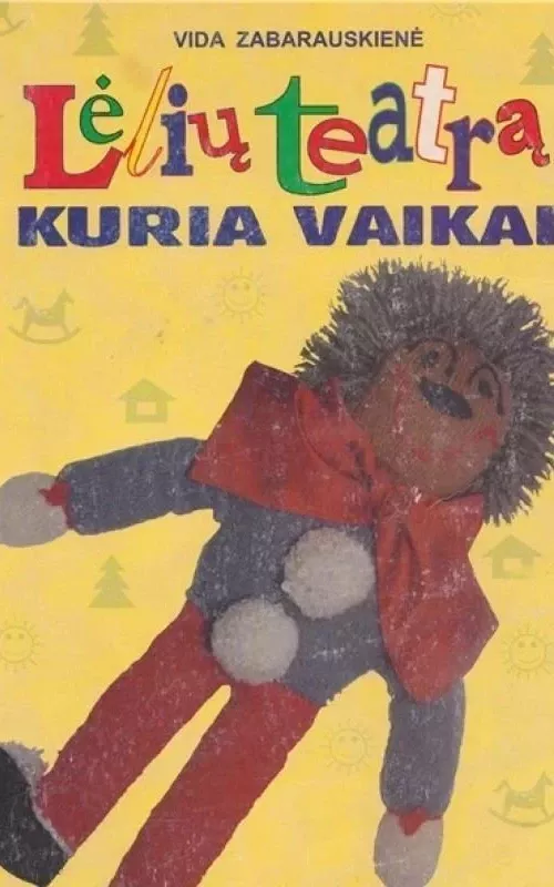 Lėlių teatrą kuria vaikai - Vida Zabarauskienė, knyga