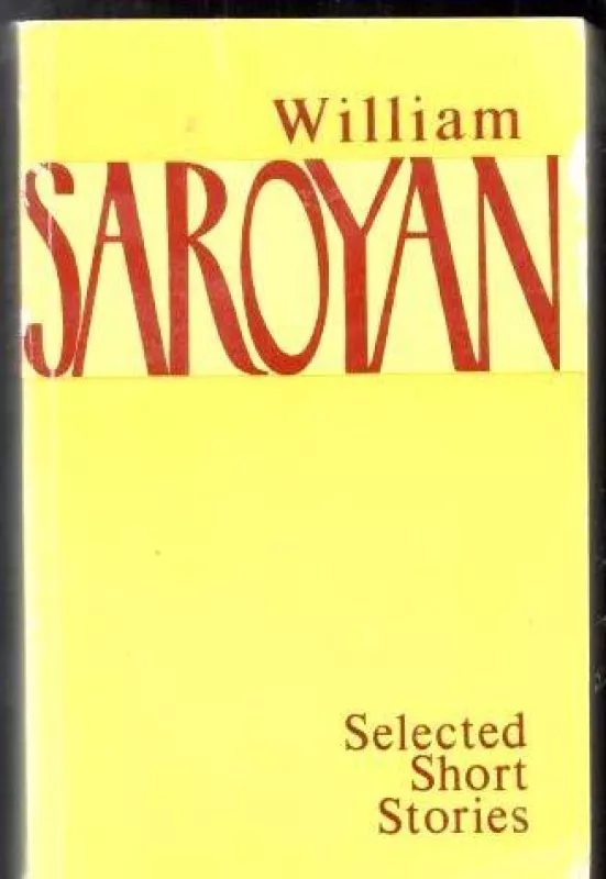 Selected Short Stories - William Saroyan, knyga