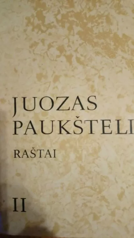 Raštai  (II tomas) - Juozas Paukštelis, knyga