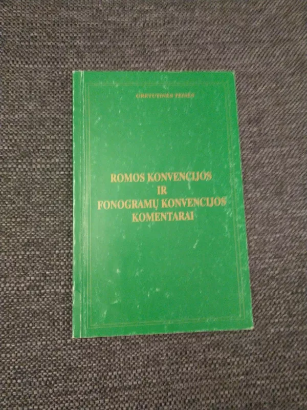 Romos konvencijos ir fornogramų konvencijos komentarai - Autorių Kolektyvas, knyga