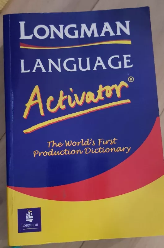 Longman Language Activator - Autorių Kolektyvas, knyga